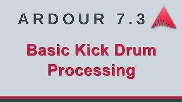 Ardour 7 - Basic Kick Drum Processing (No Talking)