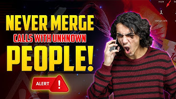 Call Merging Scam EXPLAINED! Never Merge Calls with Unknown People!