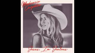 Mackenzie Carpenter - Jesus, I'm Jealous