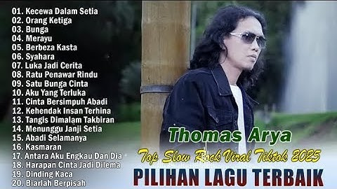 KECEWA DALAM SETIA, ORANG KETIGA - THOMAS ARYA FULL ALBUM 2025 BIKIN BAPER