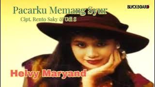 HELVY MARYAND - PACARKU MEMANG SYUR