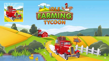 Idle Farming Tycoon: Build Farm Empire - Gameplay Walkthrough All Levels Android, iOS