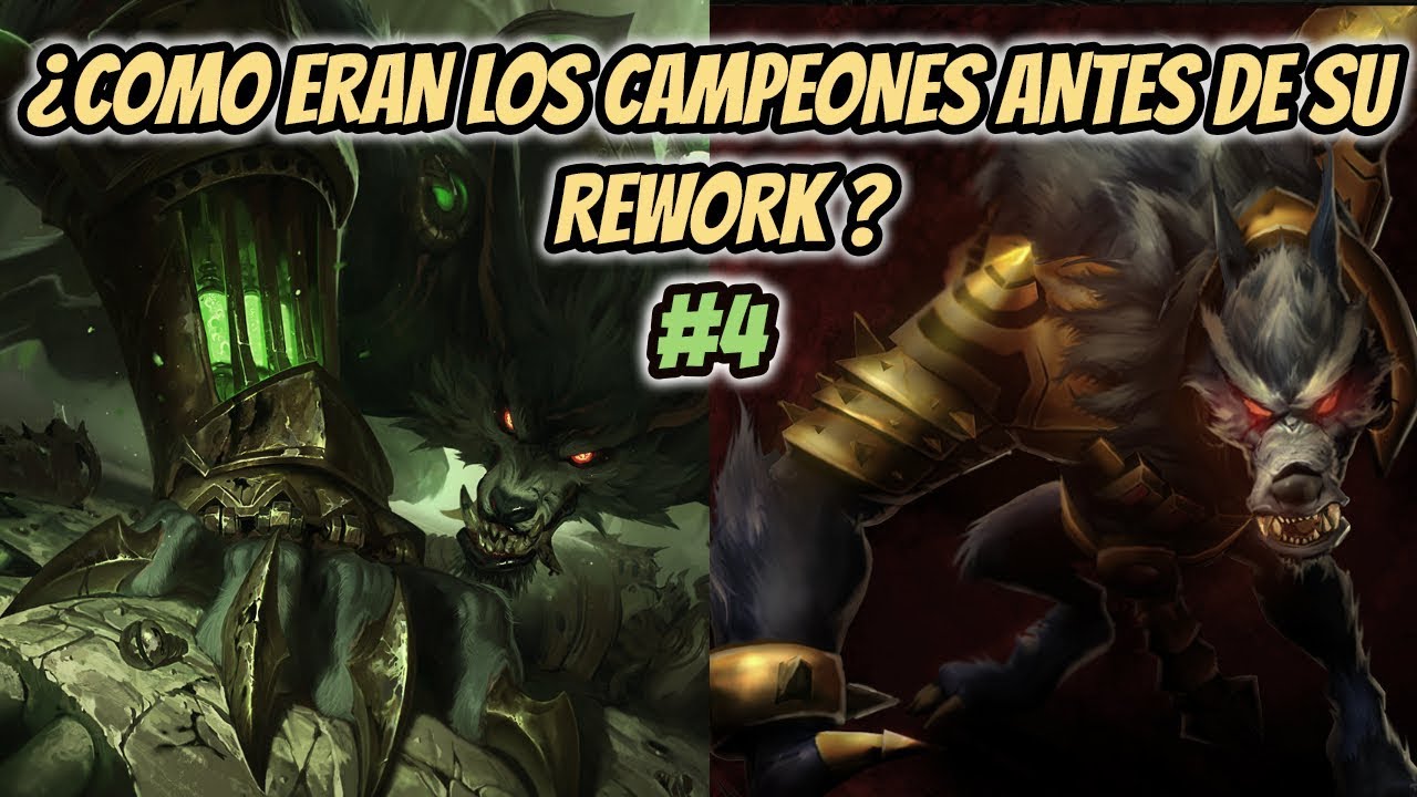 ¿COMO ERAN LOS CAMPEONES ANTES DE SU REWORK #4? LEAGUE OF LEGENDS - YouTube