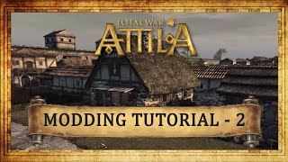 'Total War: Attila' Modding Tutorial - 2 (Duplicating Buildings)