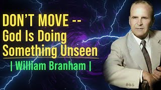 Download Lagu DON’T MOVE — God Is Doing Something Unseen | William Branham MP3