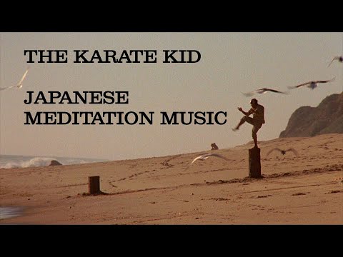 #KarateKid: Relaxing Meditation Music | 2 hours LOOP