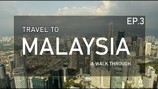 MALAYSIA TRAVEL WALK THROUGH-EPISODE-3