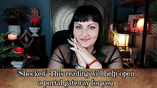 'Shocked' this reading will help to open a door for you taking you to a new life  tarot reading
