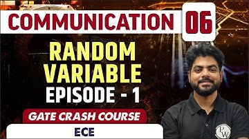 Communication 06 | Random Variable - Episode 1 | Electronics | GATE Crash Course