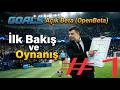 Aradığımız Futbol Oyunu Sonunda Geldi mi? | GOALS Açık Beta İlk Bakış Türkçe Gameplay