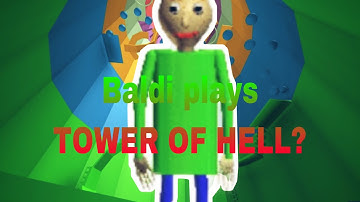 Baldi plays Tower of Hell!?