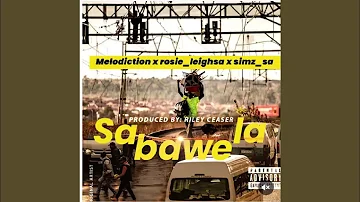 Melodiction, Rosie_Leighsa & Simz_sa - Sabawela (Official Audio) prod by. Riley Ceaser