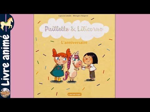Histoires pour enfants: 🦄 Paillette & Lilicorne - L'anniversaire - Capucine Lewalle et Bérangère D.