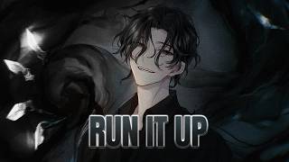 「Nightcore」→  RUN IT UP