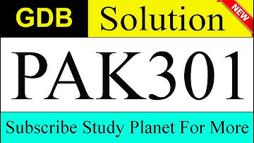 PAK301 GDB Solution Fall 2019 & 2020 | Study Planet