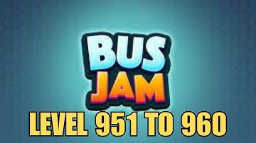 BUS JAM LEVEL 951 to 960 solved