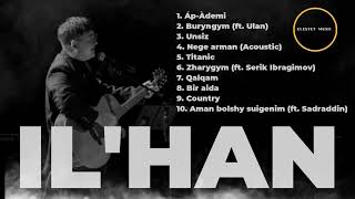 картинка: IL'HAN - Үздік 10 Топтама (Full Album 2025 🌪️) ft. Sadraddin, Ulan, Серік Ибрагимов 