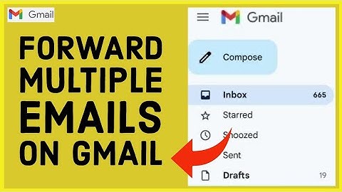 How to Forward Multiple Emails at Once in Gmail 2024?