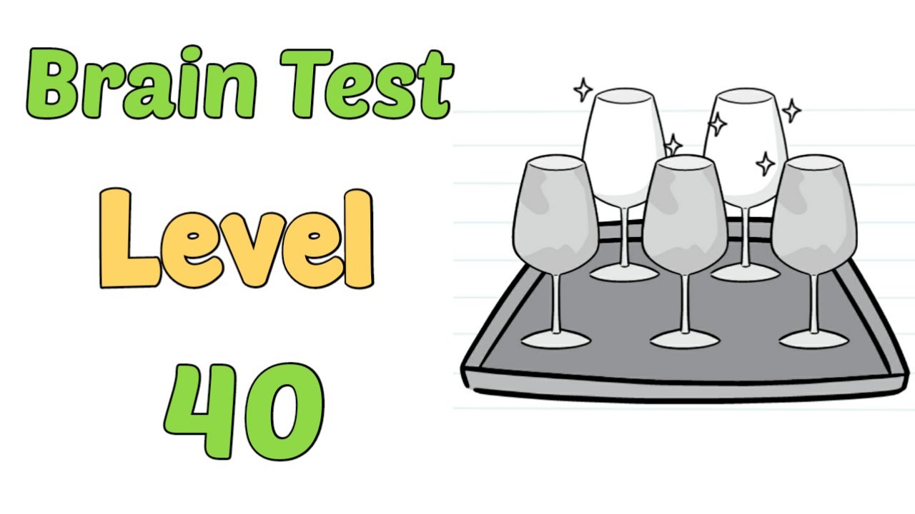 Brain Test Приготовь бокалы пока мы ждем гостей. Level 40 answer Tips skip.