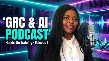GRC & AI Podcast Episode 1: Everything You Need to Know About GRC Careers + 2026 Training