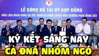 🔴VFF Chính Thức Xác Nhận Ký Kết Thành Công Với Thầy Park,Hợp Đồng Trong Mơ,Toàn Dân Đồng Lòng Ủng Hộ