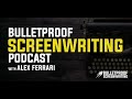 Bulletproof Screenplay Podcast: Introduction | Screenwriting | What to Expect