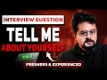 The BEST ANSWER to Tell Me About Yourself for Freshers &amp; Experienced