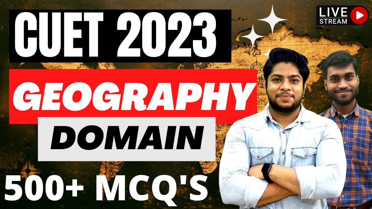 CUET 2023: Geography Domain 🔥Most Important MCQ Chapter 2 | CUET ...