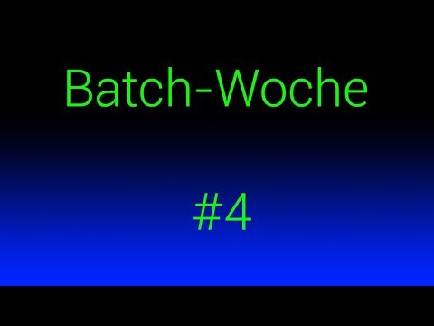 Batch-Woche #4 Ist Batch eine Programmiersprache