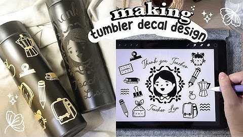 Design & Create Custom Tumbler Decals | Procreate & Cricut Skillshare Class Tutorial