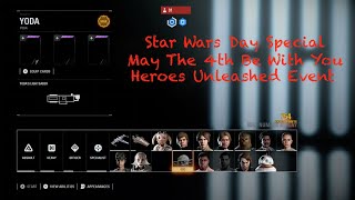 Star Wars Battlefront 2 (Galactic Assault) - Heroes Unleashed Event (Star Wars Day Special)