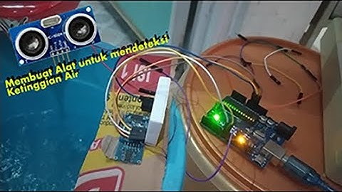 Demo Alat Untuk Mengukur Ketinggian Air Berbasis Arduino dengan Sensor Ultrasonik