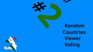 Random Countries Viewer Voting #2