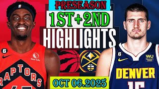 Toronto Raptors vs Denver Nuggets 1st+2nd Qtr Oct 06.2025 Highlights | NBA Preseason
