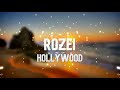 Rozei - Hollywood | 1 HOUR