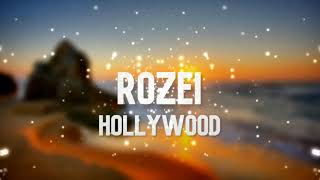 Rozei - Hollywood | 1 HOUR