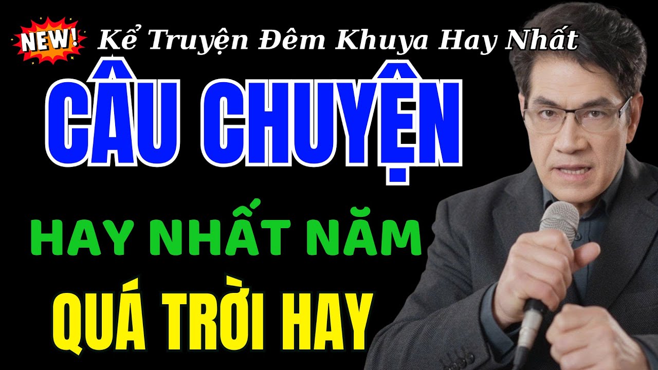 Nguyễn Ngọc Ngạn Kể Truyện Không Phim Nào Hay Bằng Câu Chuyện Có Thật Này (2025) – Nghe Là Thấm