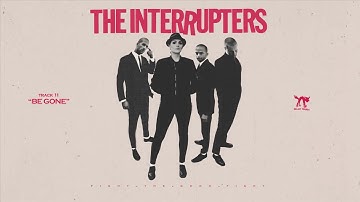 The Interrupters - "Be Gone" (Full Album Stream)