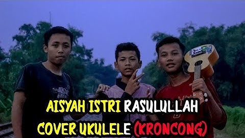 AISYAH ISTRI RASULULLAH //cover Ukulele Senar 4 By TCW