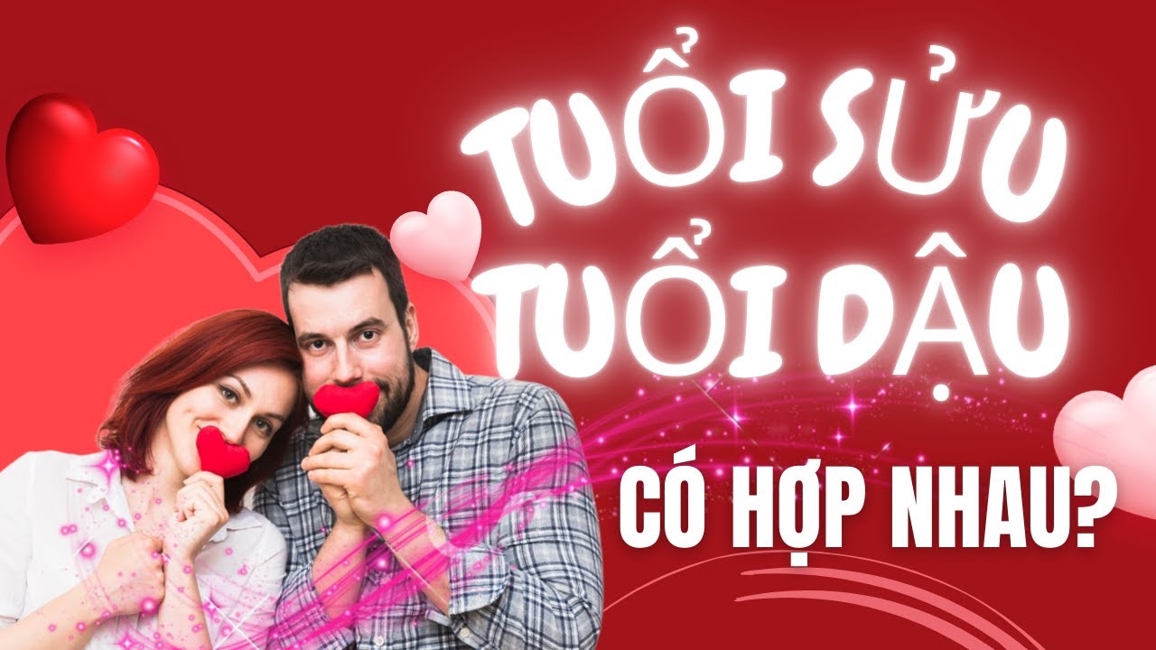 Tuổi sửu và tuổi dậu kết hôn có hợp nhau không
