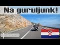 Na guruljunk! Szezonnyitó horvát motoros túra