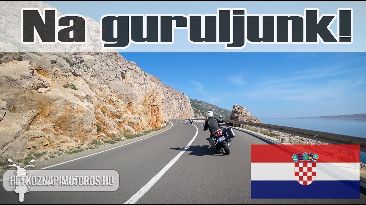 Na guruljunk! Szezonnyitó horvát motoros túra