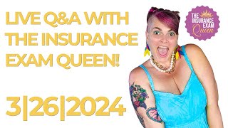 Live Q&A w/ The Insurance Exam Queen! 3/26/24