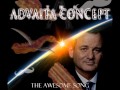 The Advaita Concept - The AWESOME Song