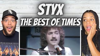 SO NICE!| FIRST TIME HEARING Styx - The Best Of Times