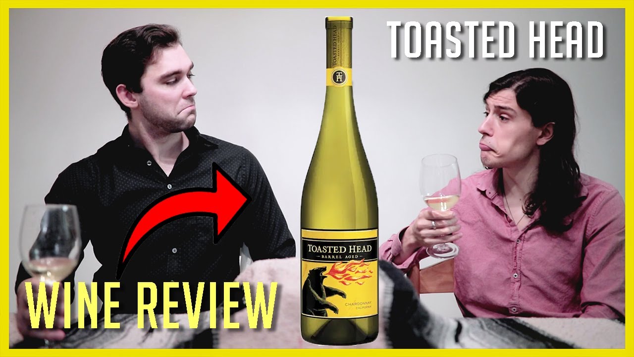 TOASTED HEAD CHARDONNAY Honest Review YouTube