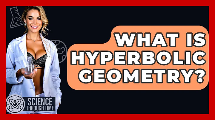 What Is Hyperbolic Geometry? - Science Through Time