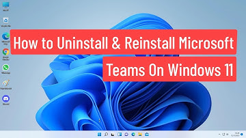 How To Uninstall & Reinstall Microsoft Teams On Windows 11