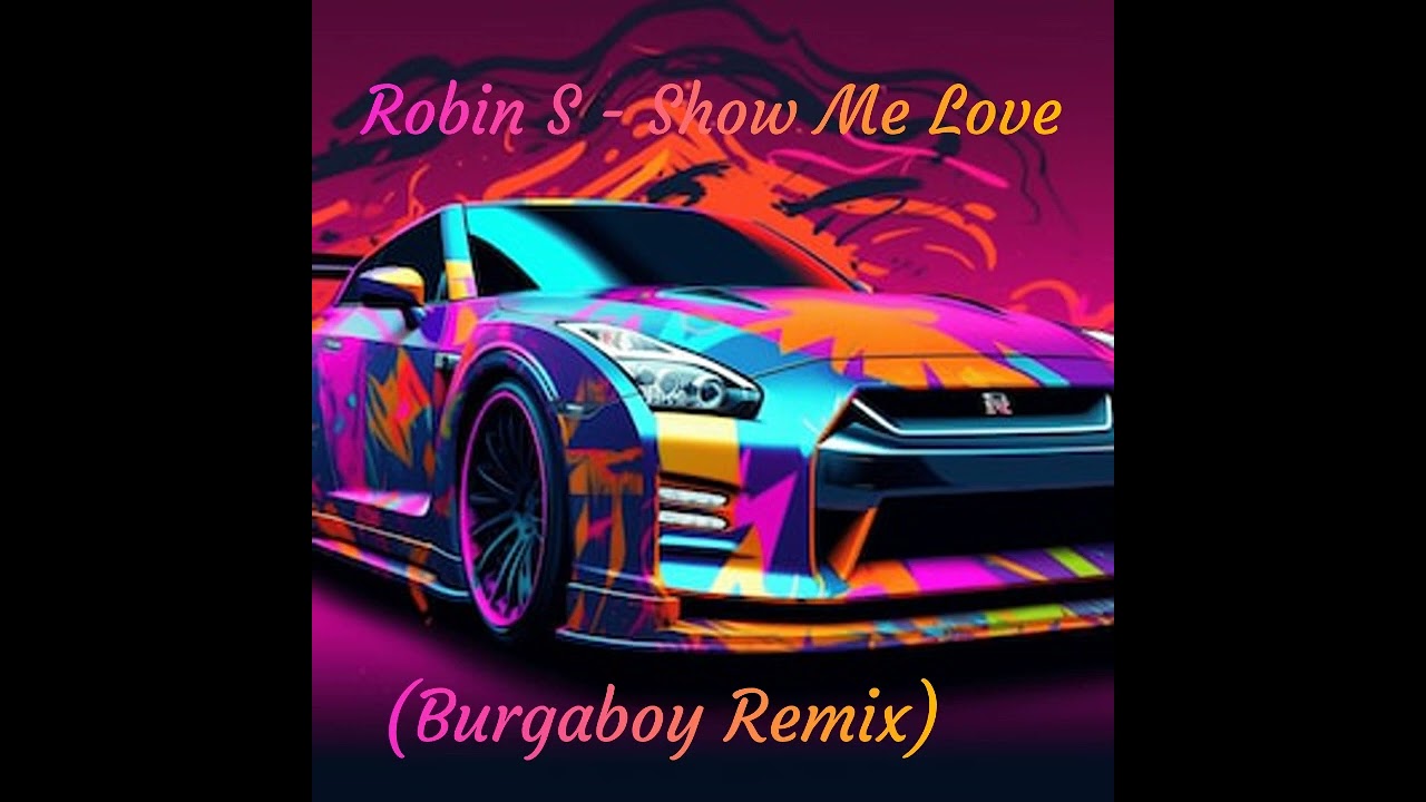 Robin S - Show Me Love (Burgaboy Remix) 2024