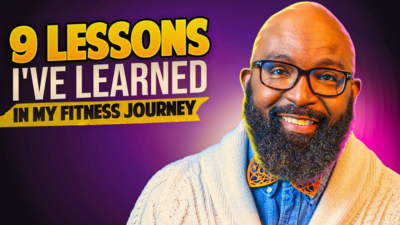9 Lessons I've Learned in My 9 Month Fitness Journey